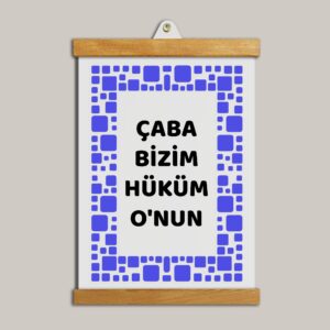 Çaba Bizim Yazılı Dekoratif Tablo
